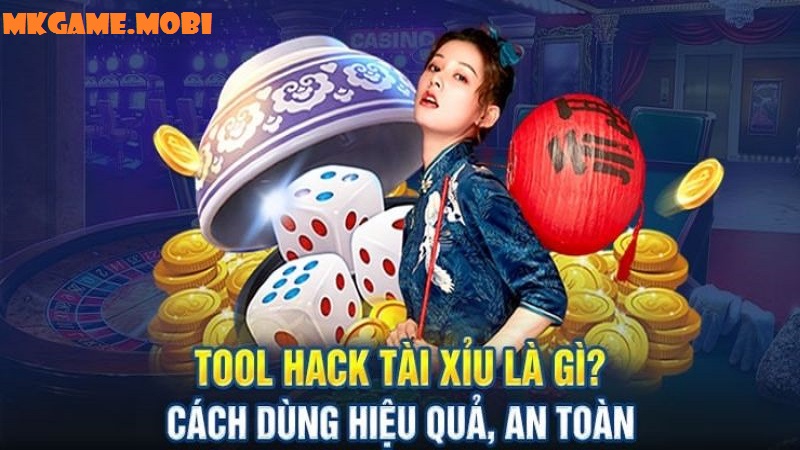 Tool tài xỉu được hiểu như thế nào