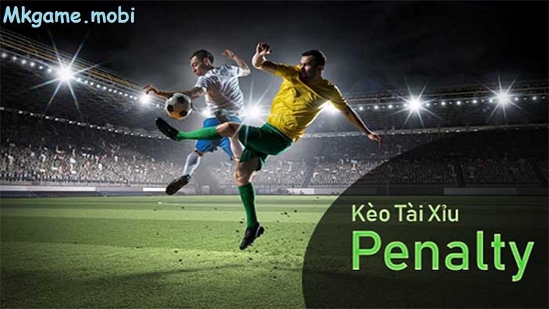 Tìm hiểu về kèo tài xỉu penalty có tại mk.com