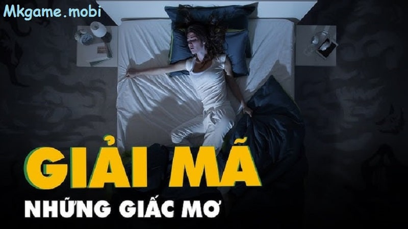 Giải mãi giấc mơ và con số bí ẩn nên đánh tại mk bet bạn nên xem